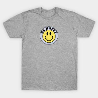 Be Happy Trippy Smiley Face T-Shirt